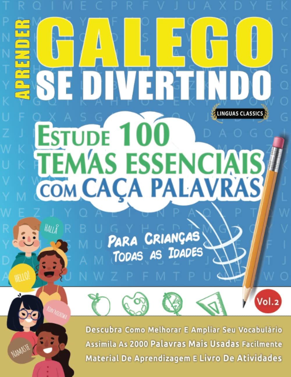 APRENDER GALEGO SE DIVERTINDO! - PARA CRIANÇAS: TODAS AS IDADES - ESTUDE 100 TEMAS ESSENCIAIS COM CAÇA PALAVRAS (VOL.2): Descubra Como Melhorar E Ampliar Seu Vocabulário! (Spanish Edition)