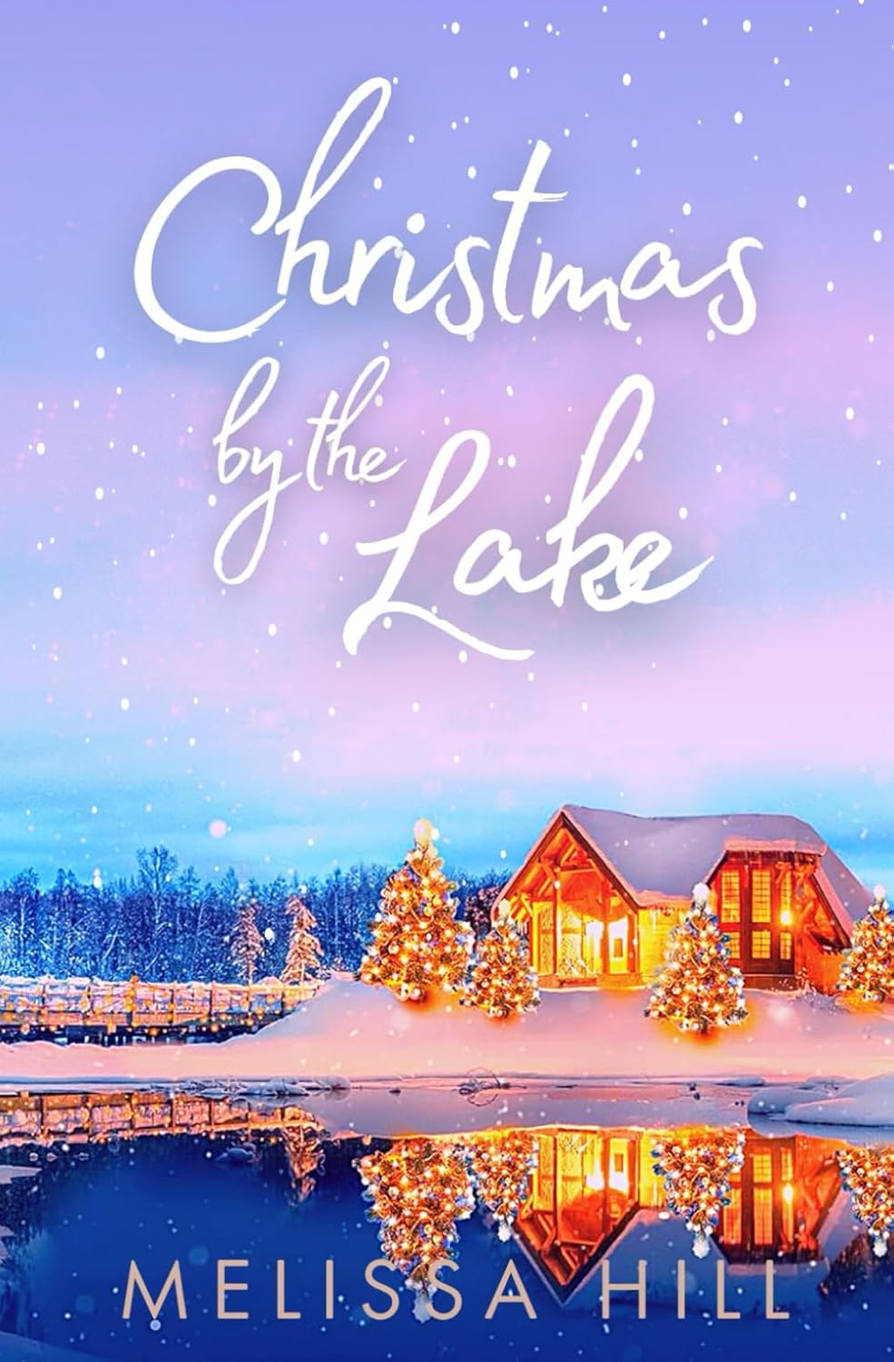 Christmas by The Lake A heartwarming holiday romance for 2023 Hill