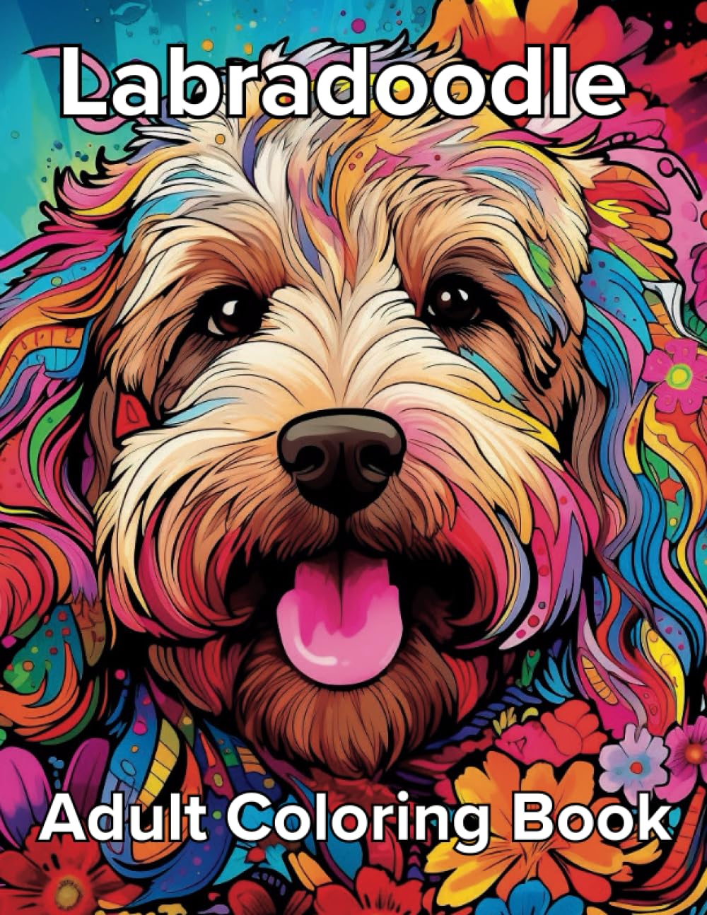 Labradoodle Coloring Book for Adults: Relaxing Coloring Book for Mindfulness, Stress and Anxiety Relief