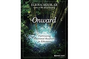 Onwards: Cultivating Emotional Resilience in Educators