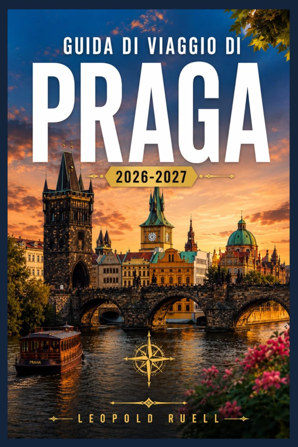 GUIDA DI VIAGGIO DI PRAGA 2026-2027: Itinerari a piedi, guide di quartiere e consigli stagionali per la città delle cento guglie.