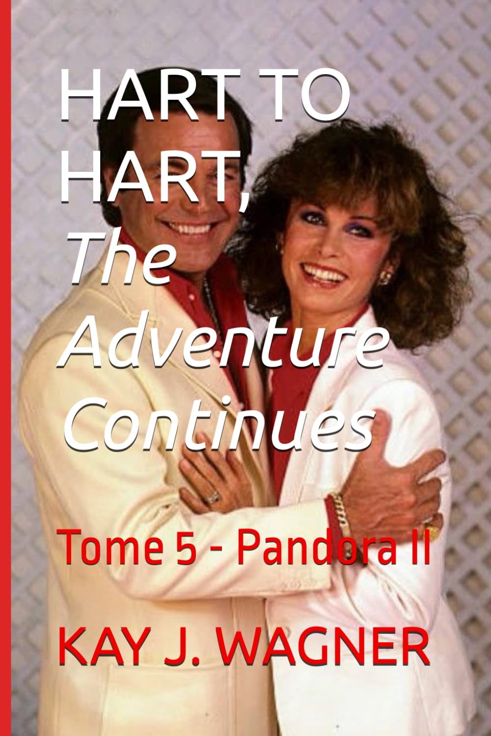 HART TO HART, The Adventure Continues: Tome 5 - Pandora II