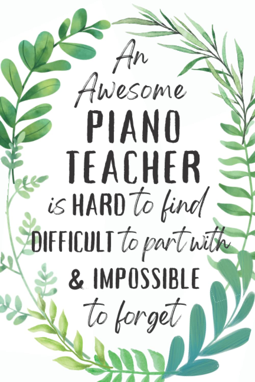 Piano Teacher Gifts: An Appreciation and Thank You Gift, Blank Notebook Journal for Piano Teacher to Write in