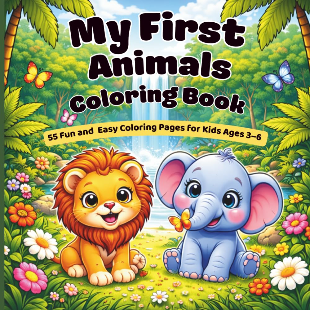 My First Animals Coloring Book: 55 Cute and Simple Animal Coloring Pages with Big Pictures and Extra Thick Lines for Toddlers and Preschoolers
