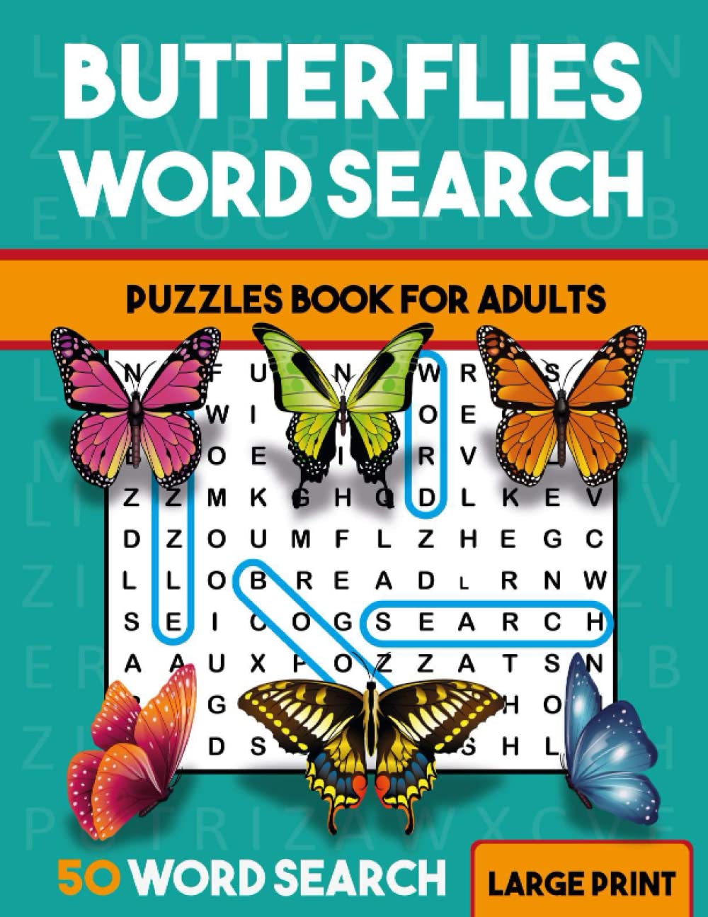 Butterflies Word Search Puzzles Book For Adults: Butterfly Word Wordsearches - The LARGEST PRINT Word Search Game for Adults, Seniors, Kids With Solutions