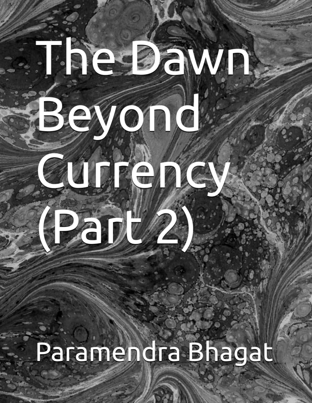 The Dawn Beyond Currency (Part 2)