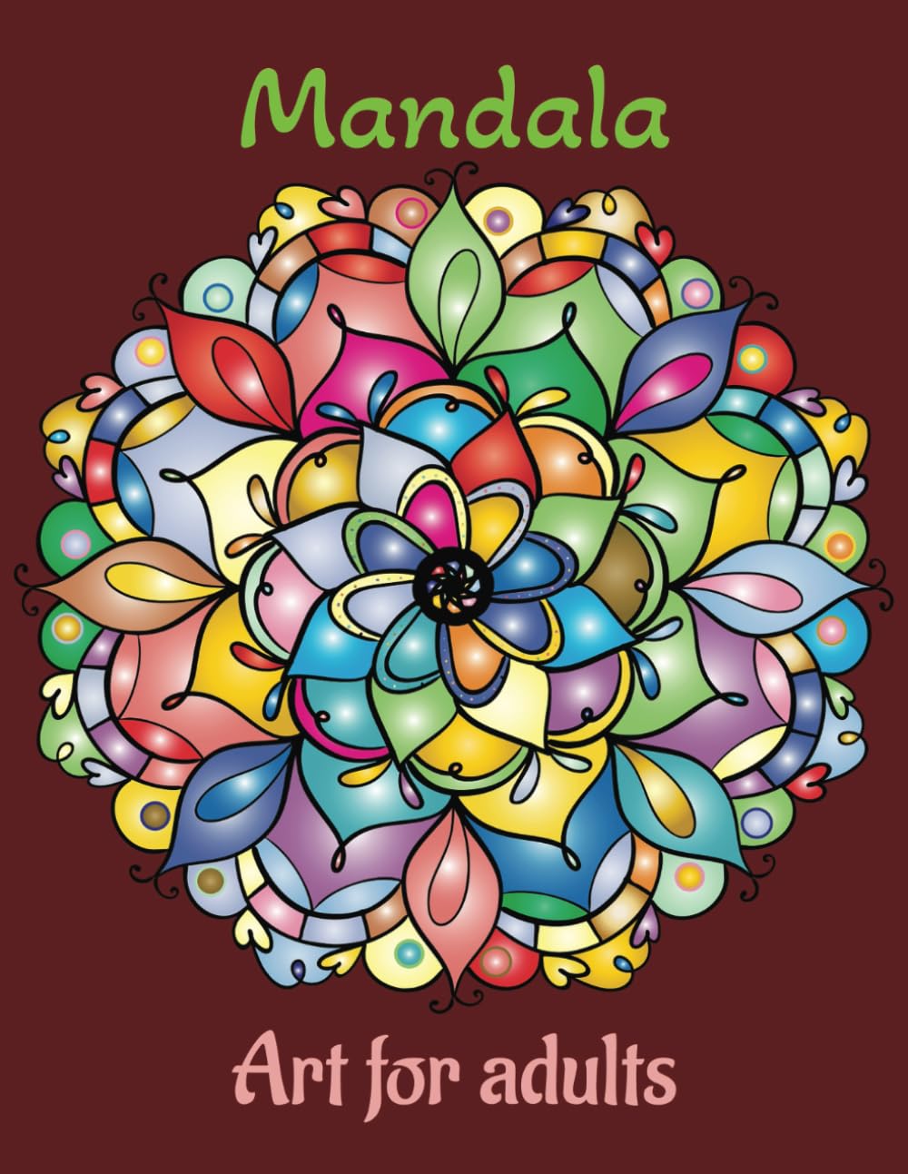 100 Mandalas: Mandala Art Colouring books for Adults: Relaxing and Satisfying Mandalas