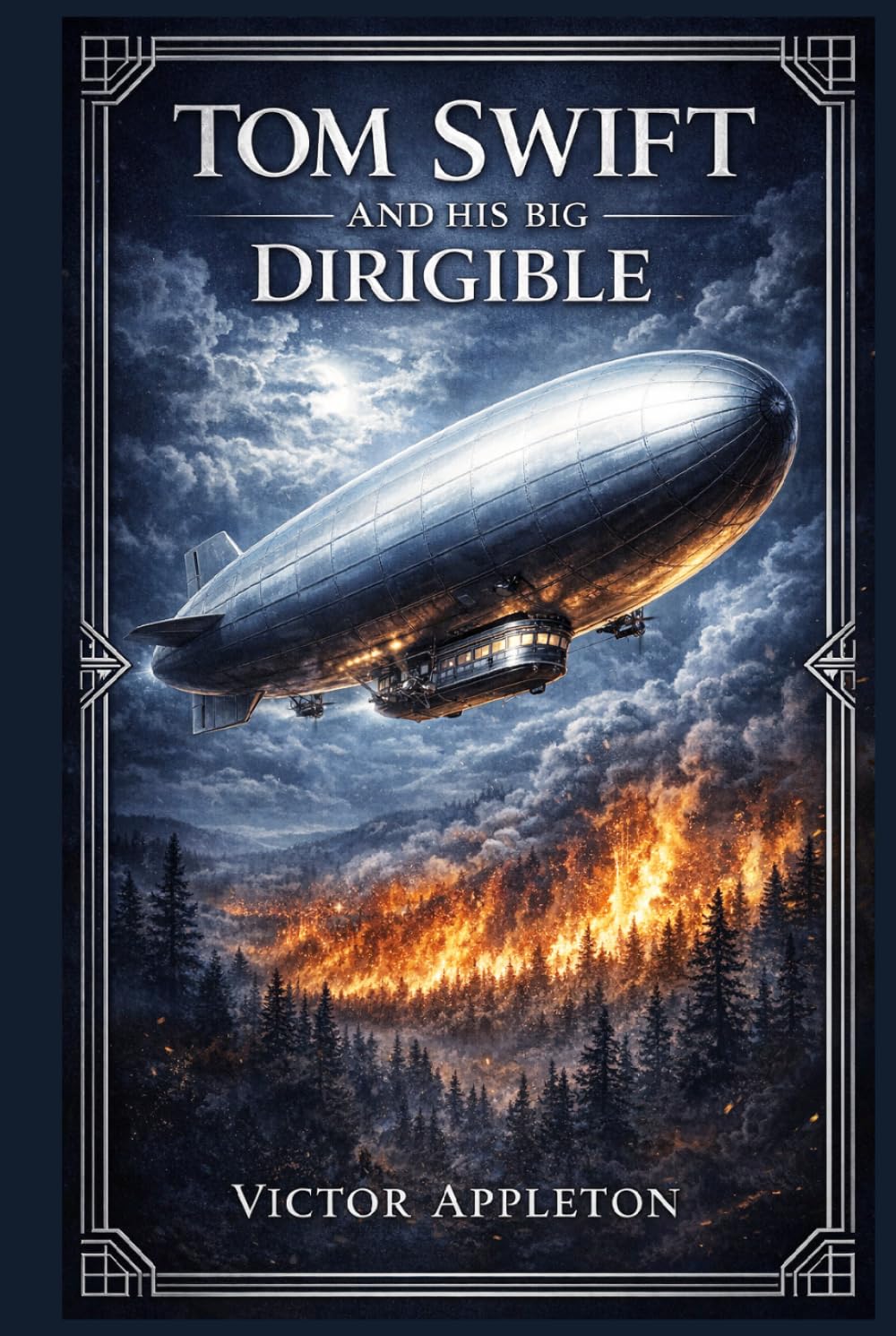 Tom Swift and His Big Dirigible: A fast moving tale of invention, aerial danger, mechanical setbacks, human courage, desperate escape from a raging mountain fire