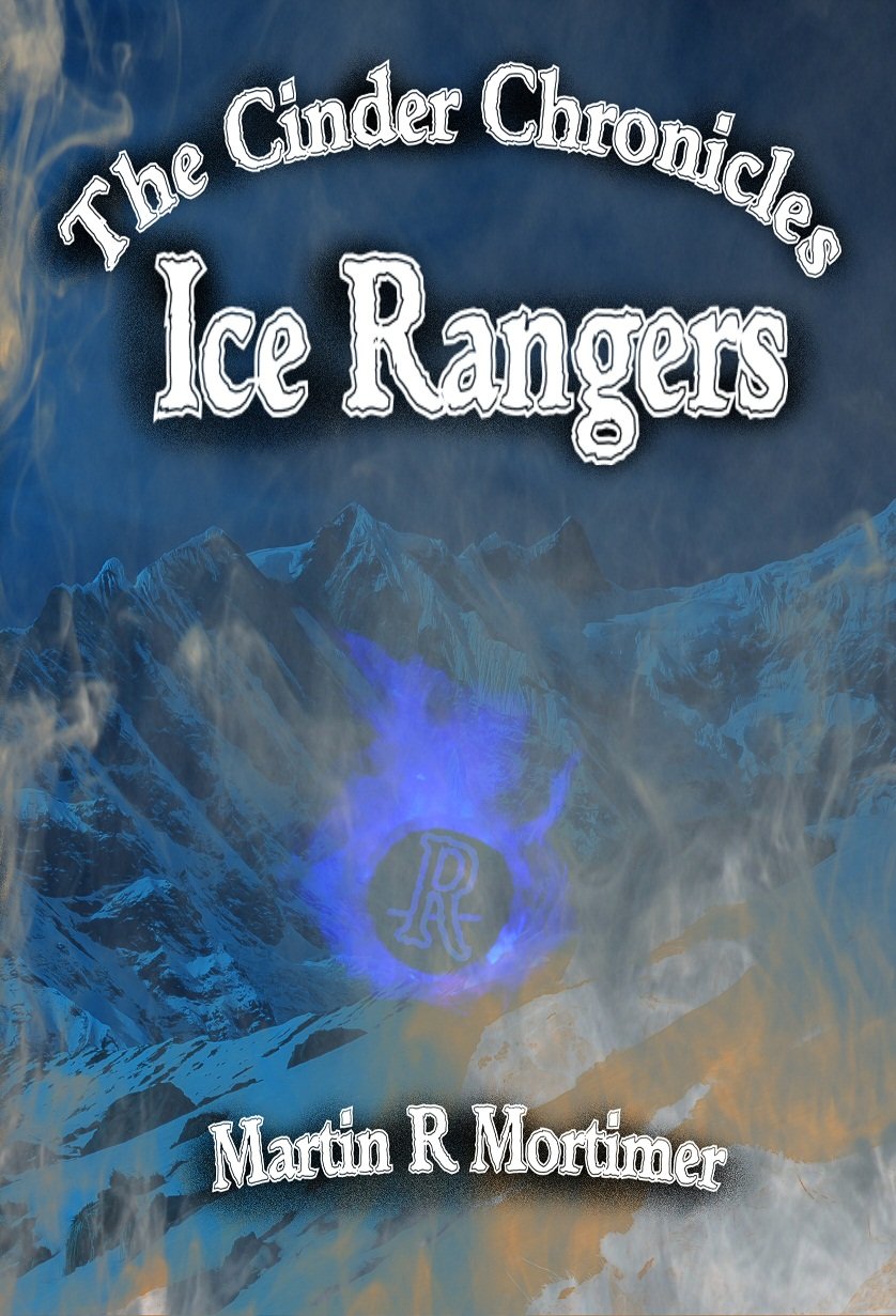 Ice Rangers (The Cinder Chronicles Book 2)