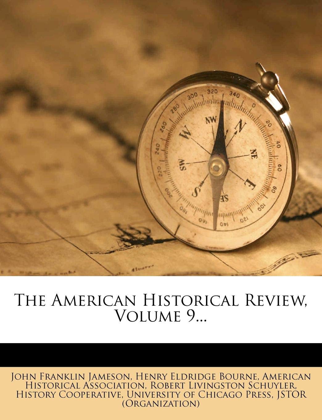 The American Historical Review, Volume 9...