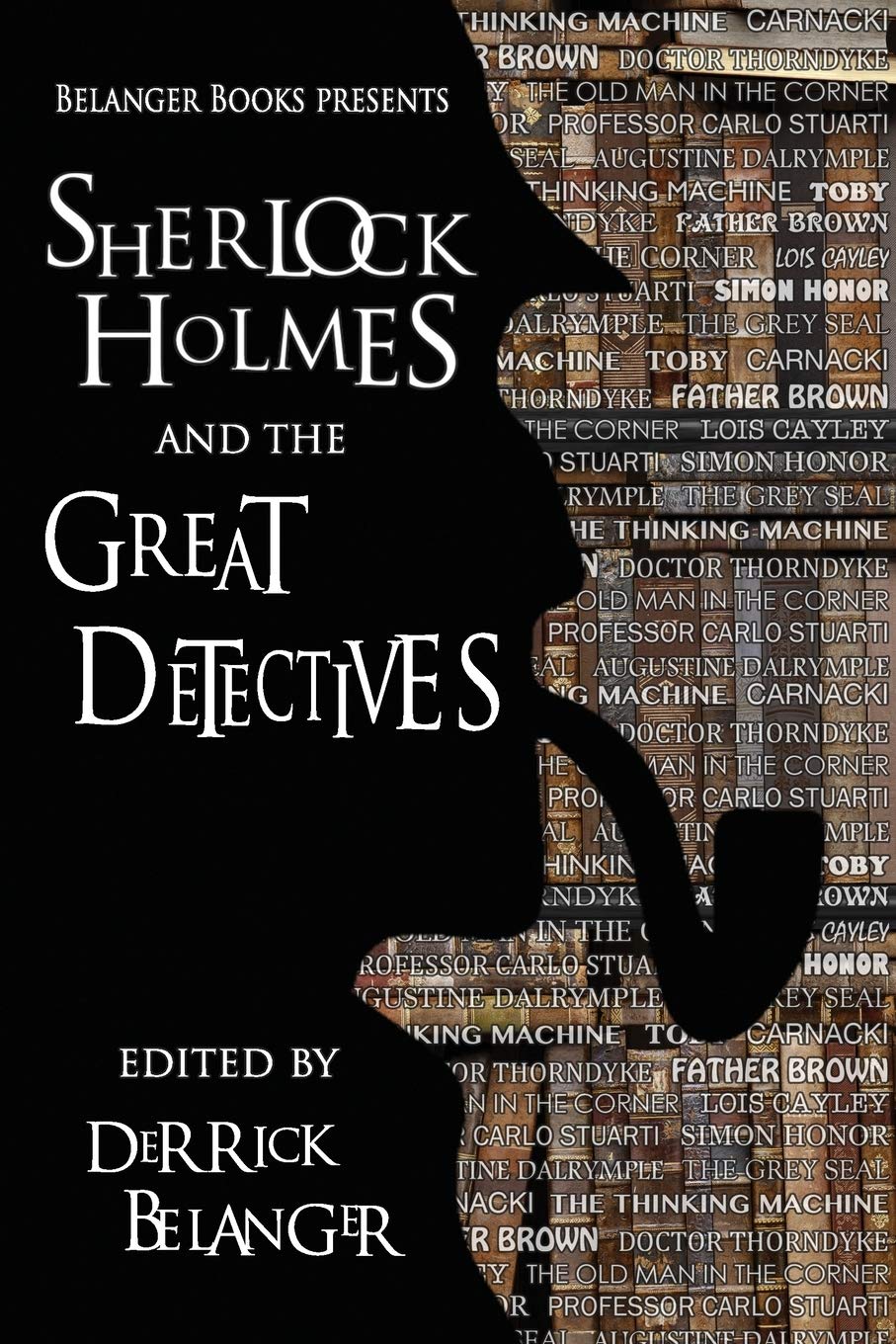 Sherlock Holmes and the Great Detectives (The Great Detective Universe Book 3)