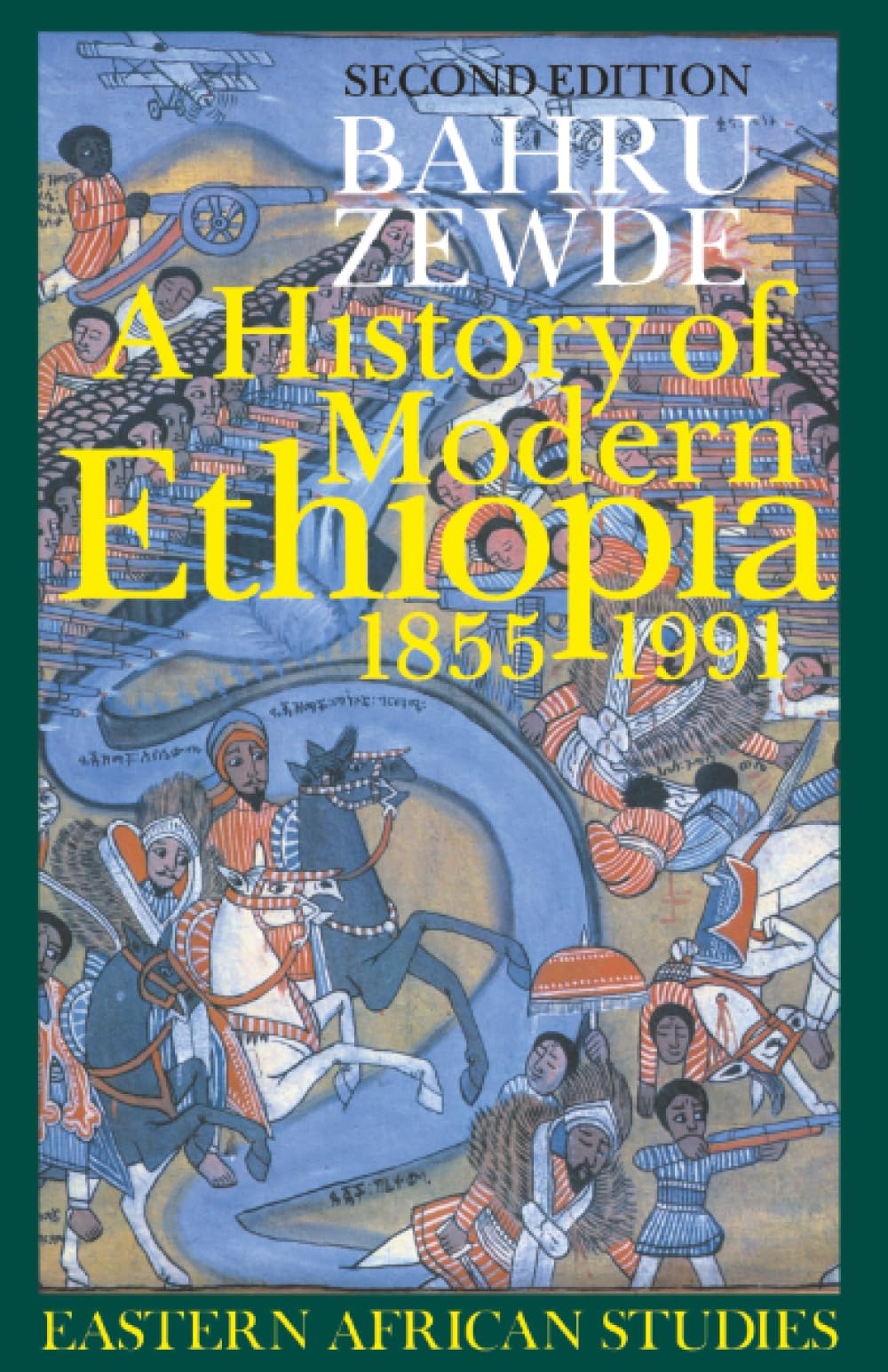 A History of Modern Ethiopia, 1855โ1991: Second Edition (Eastern African Studies)
