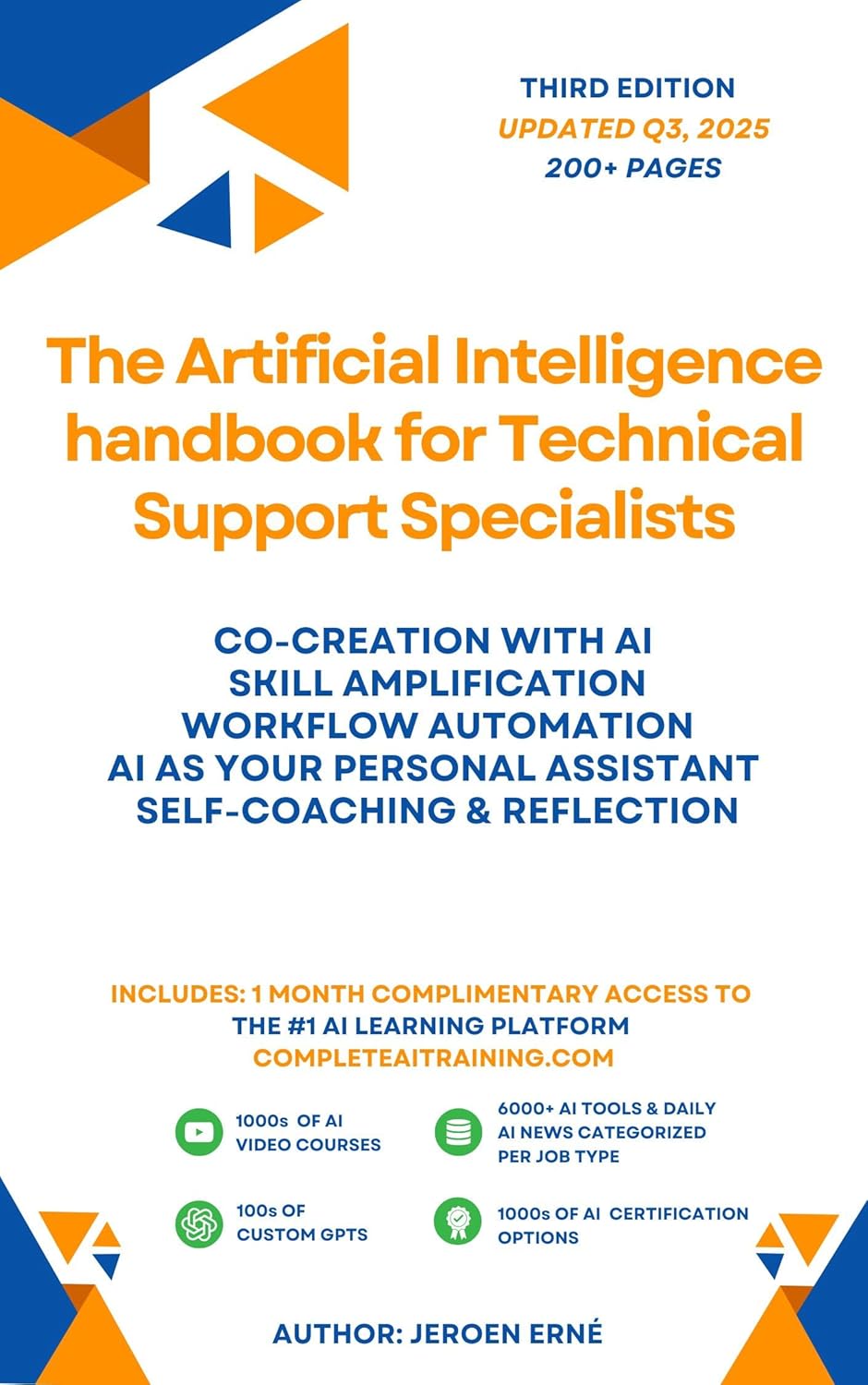 The Artificial Intelligence handbook for Technical Support Specialists: "Co-Creation with AI; Skill Amplification; Workflow Automation; AI as Your Personal ... for Customer Support/Service Series)