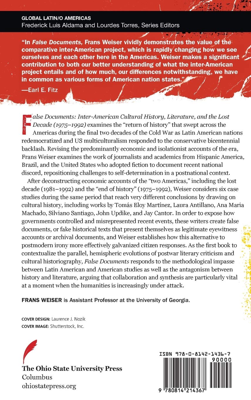 False Documents: Inter-American Cultural History, Literature, and the Lost Decade (1975-1992) (Global Latin/O Americas)