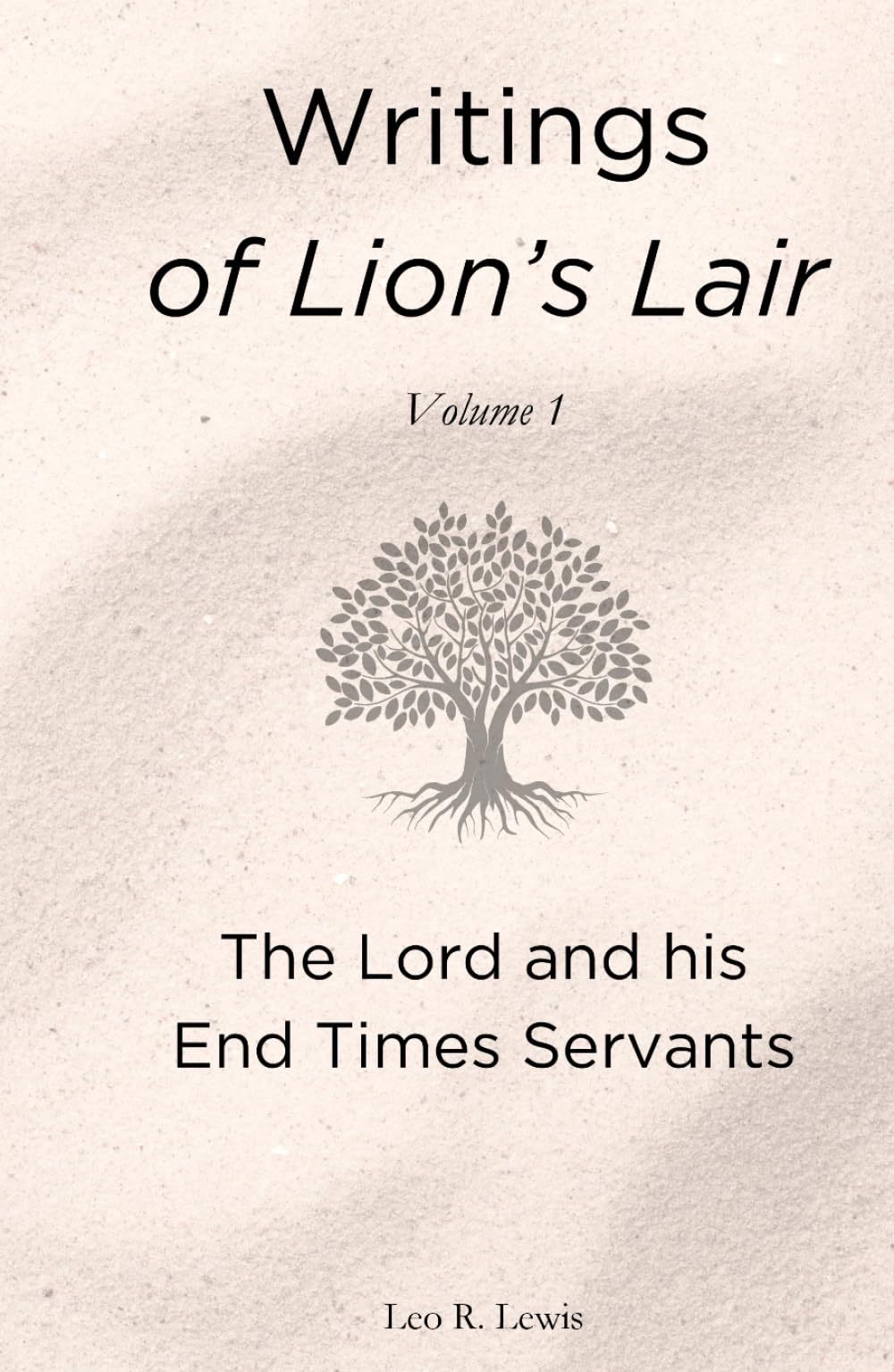 Writings of Lion's Lair: The Lord and his End Times Servants