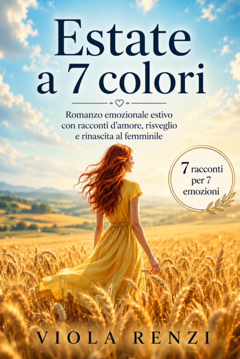 ESTATE A 7 COLORI: Romanzo emozionale estivo con racconti d’amore, risveglio e rinascita al femminile