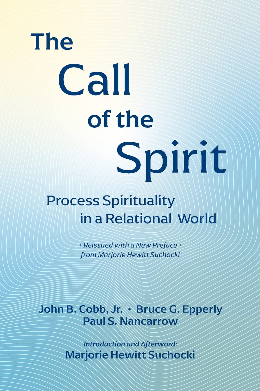The Call of the Spirit: Process Spirituality in a Relational World: 2 (Faith in Process)