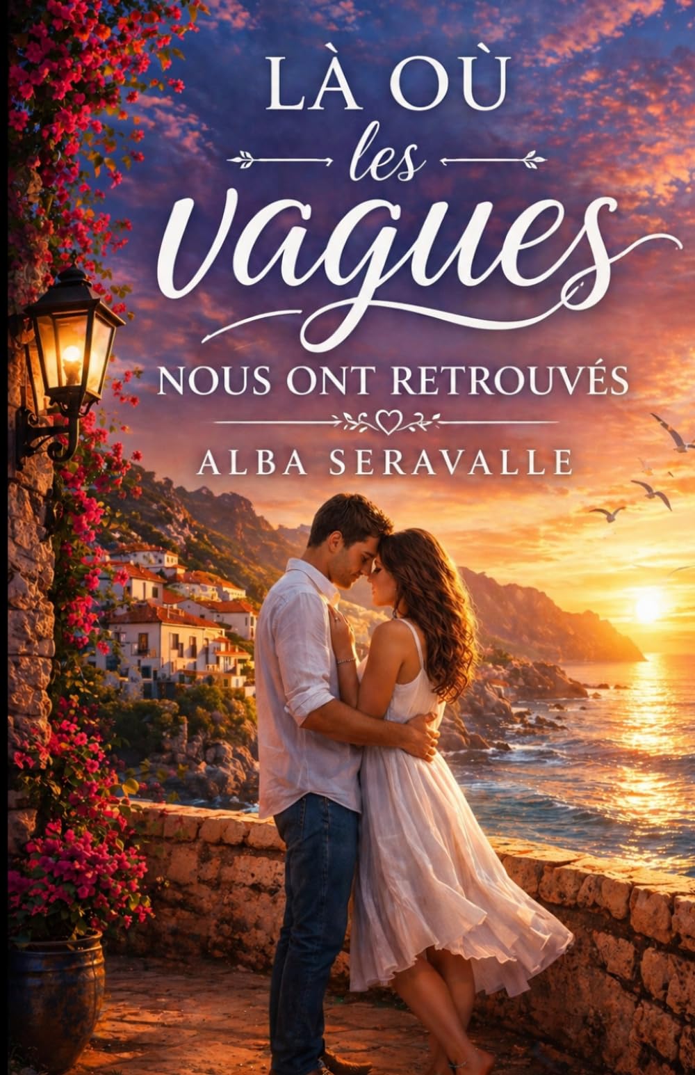 Là où les vagues nous ont retrouvés: Une romance intense sur les secondes chances, les choix du cœur et les amours qu’on n’oublie jamais.