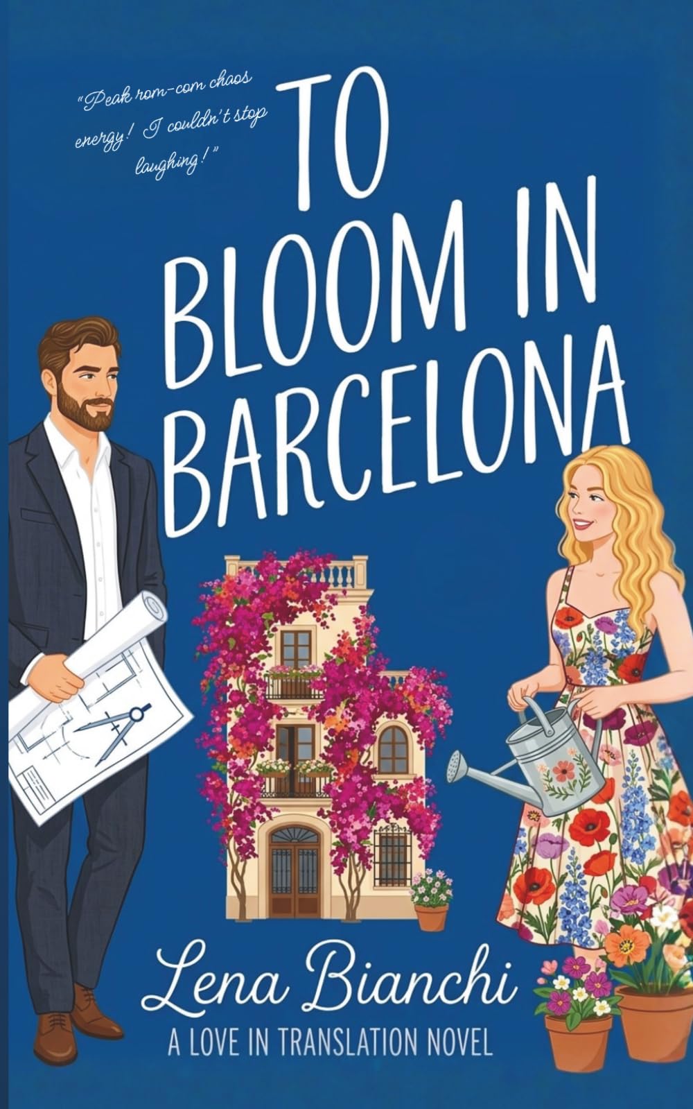 To Bloom in Barcelona: A Spicy Neighbors-to-Lovers Romance (Love in Translation)