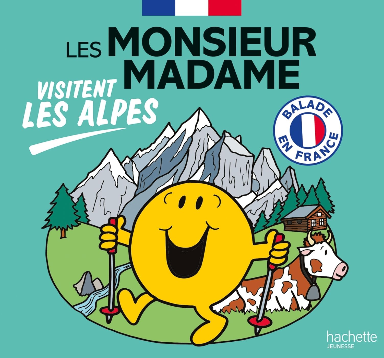 Les Monsieur Madame visitent les Alpes: Collection Visiter la France