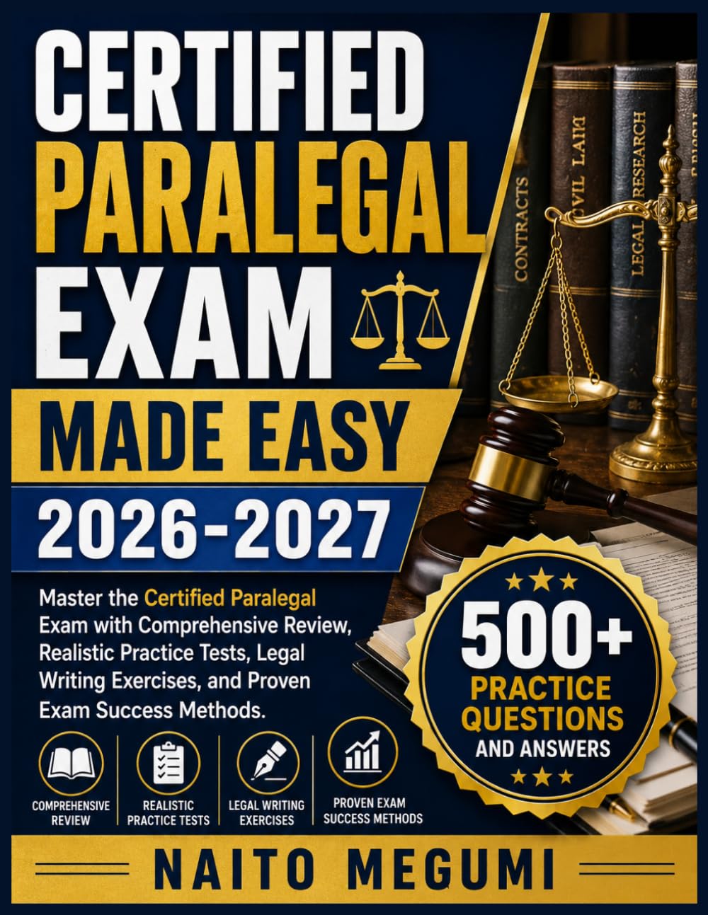 CERTIFIED PARALEGAL EXAM MADE EASY 2026-2027: Master the Certified Paralegal Exam with Comprehensive Review, Realistic Practice Tests, Legal Writing Exercises, and Proven Exam Success Methods