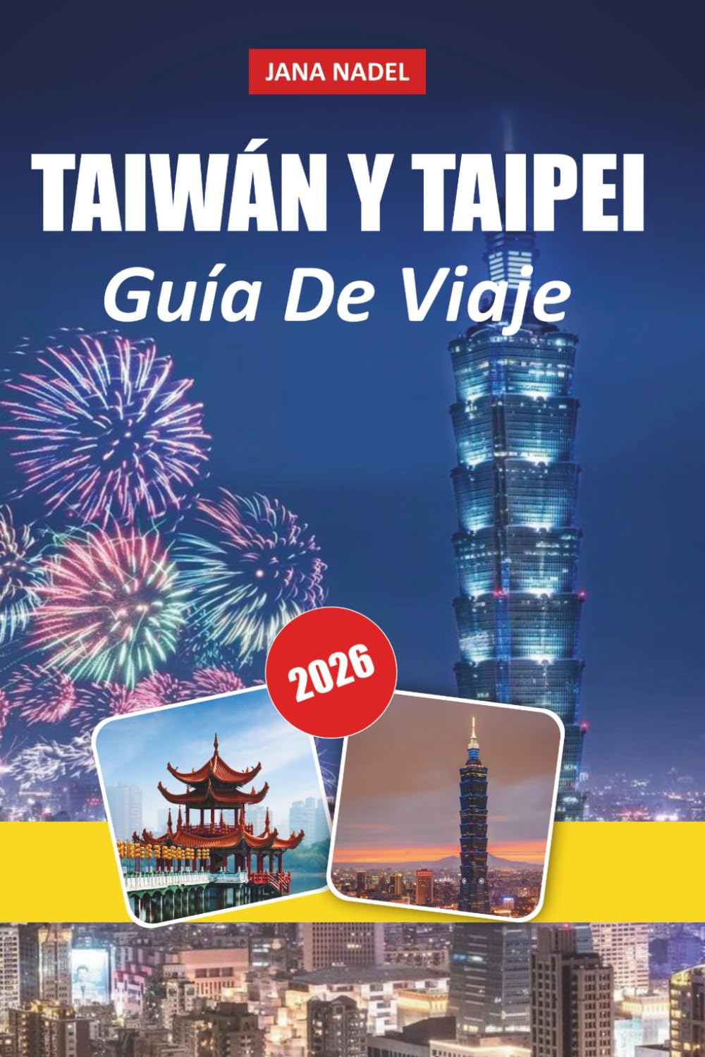 TAIWÁN & TAIPEI GUÍA DE VIAJE 2026: Descubre ciudades vibrantes, mercados nocturnos, paisajes pintorescos y experiencias locales auténticas.