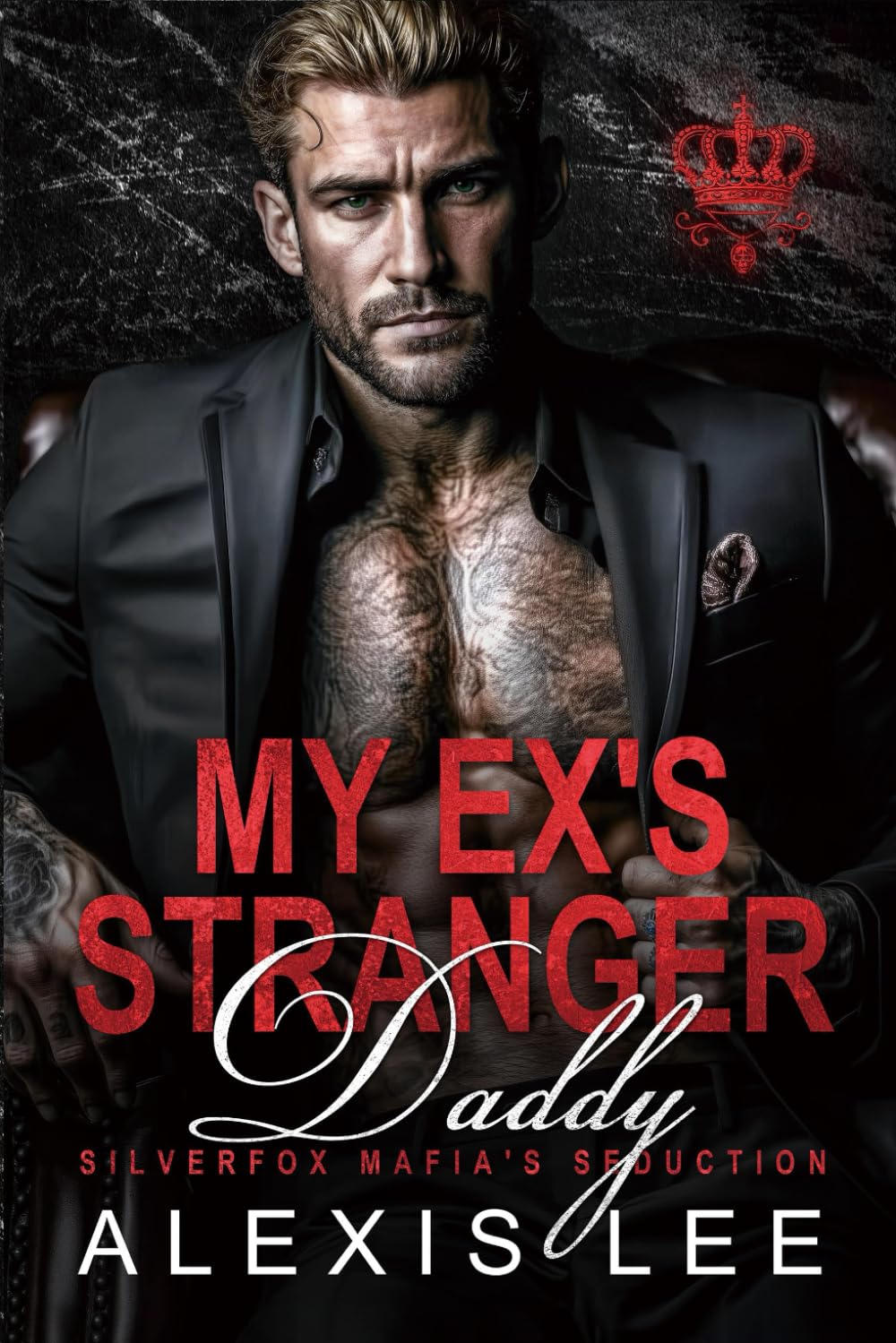 My Ex's Silverfox Daddy: An Age Gap Secret Baby Forced Proximity Office Billionaire Romance (Silverfox Mafia's Seduction)