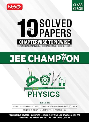 MTG 10 Years JEE Main &amp; Advanced (2024-2015) Chapterwise Topicwise Solved Papers Physics With Cover All State Level Engg. Entrance Exam PYQs | JEE Champion Book For 2025 Exam