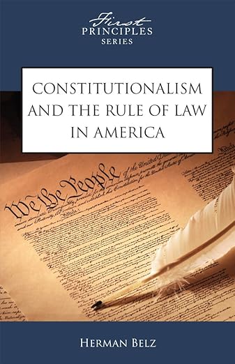 Constitutionalism And The Rule Of Law In America