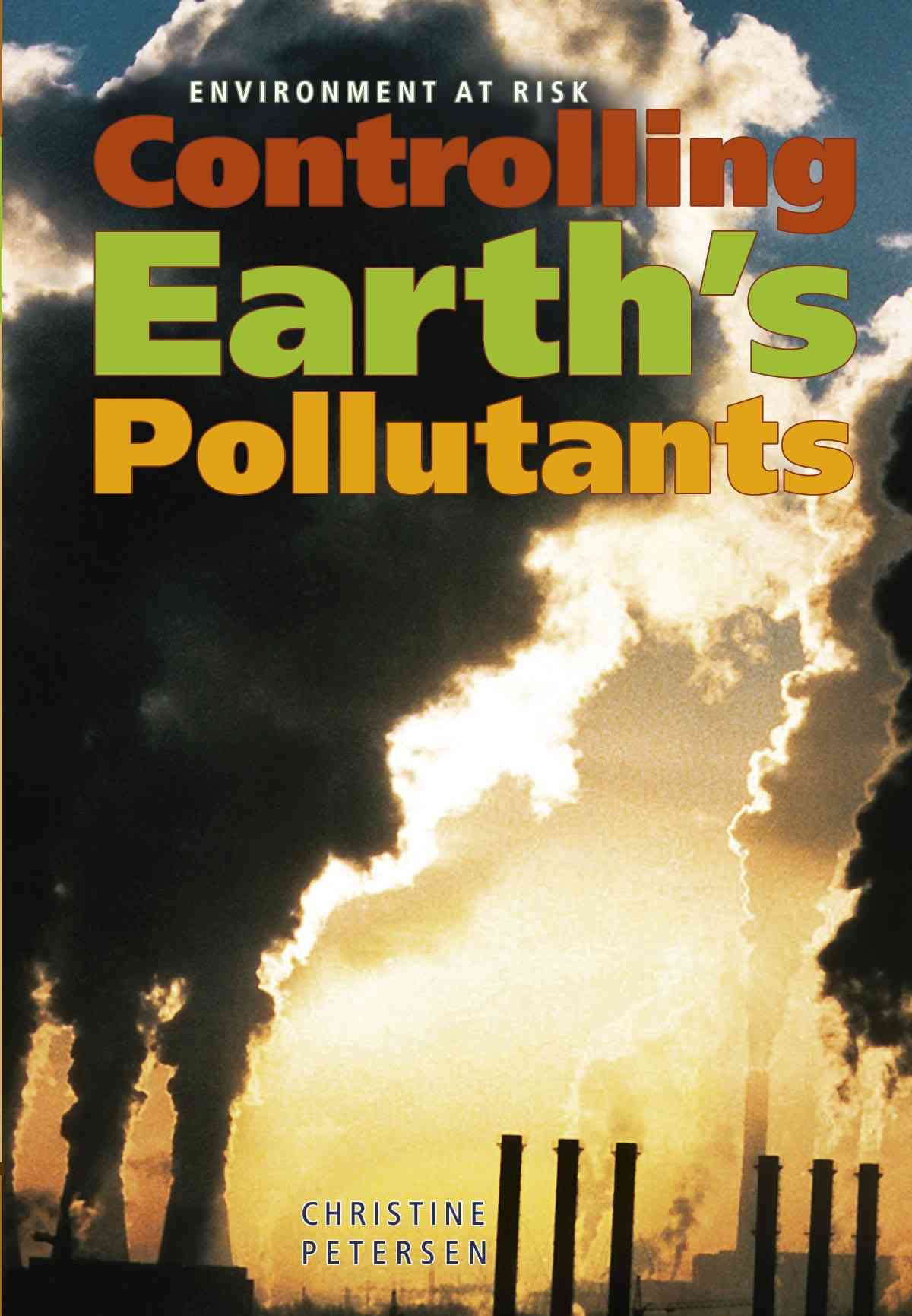Buy Controlling Earth's Pollutants (Environment at Risk, 1) — BookShops.in