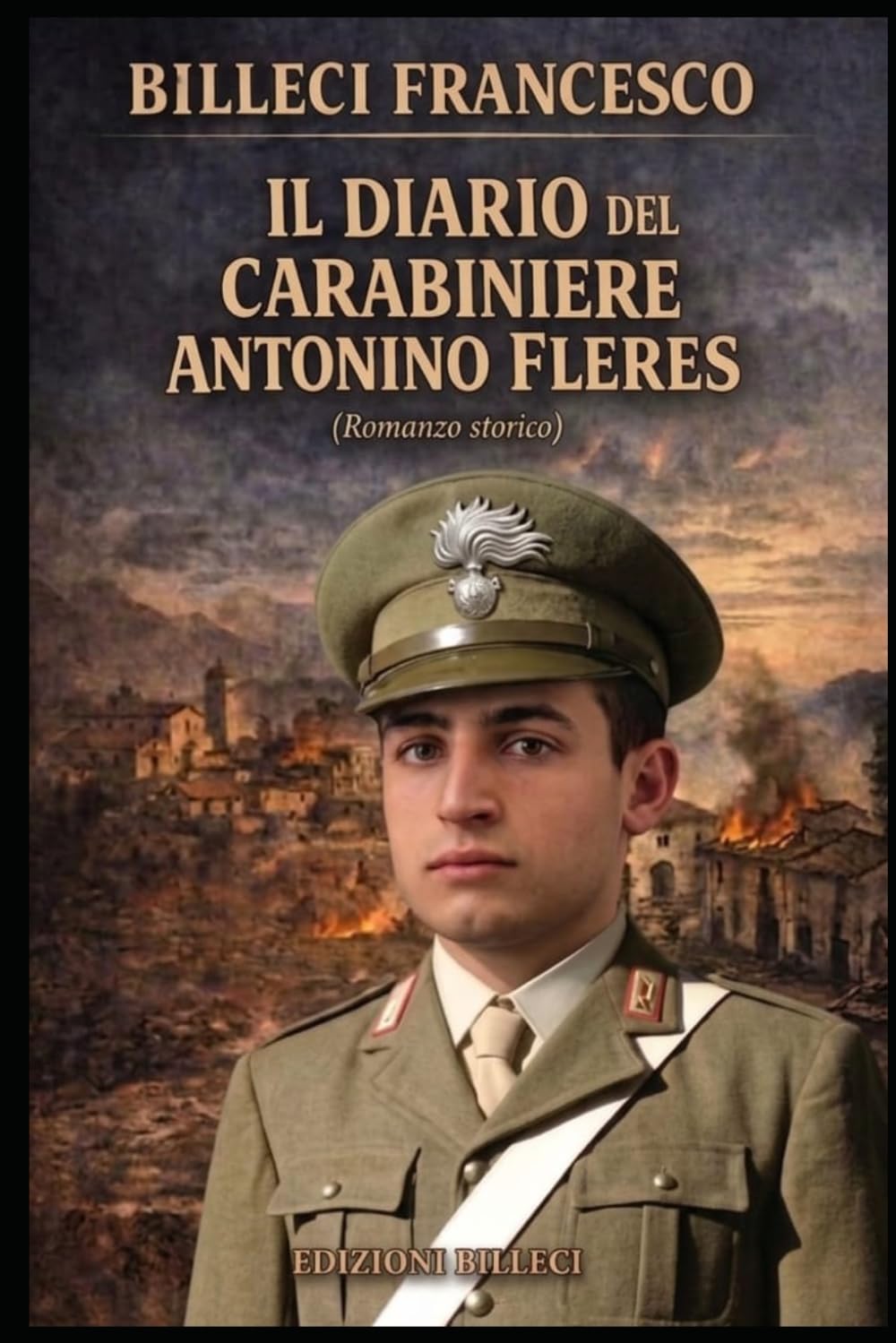 IL DIARIO DEL CARABINIERE ANTONINO FLERES: ROMANZO STORICO