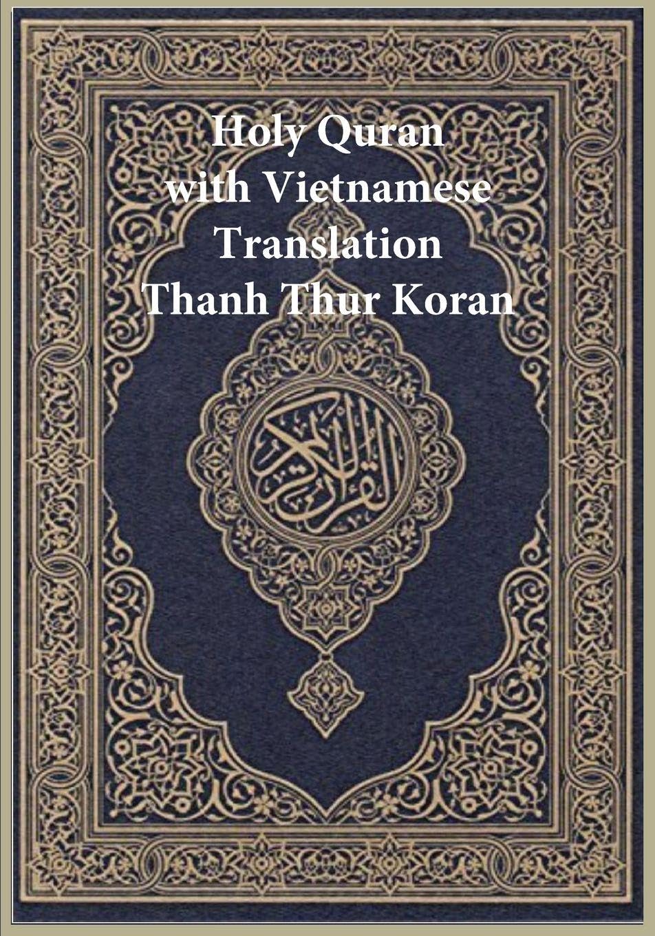 Holy Quran with Vietnamese Translation: Thanh Thur Koran