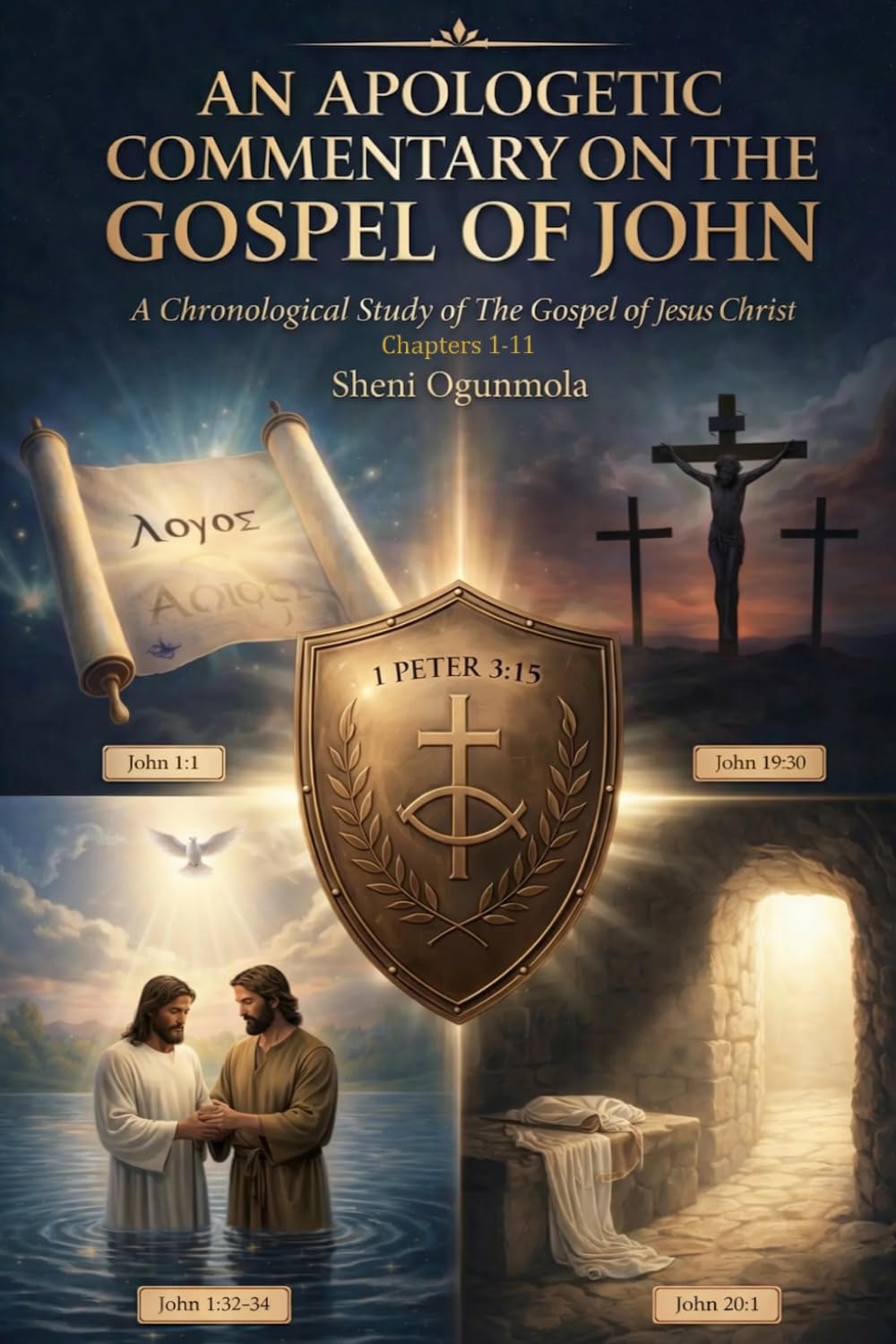 An Apologetic Commentary on The Gospel of John: A Chronological Study of The Gospel of Jesus Christ