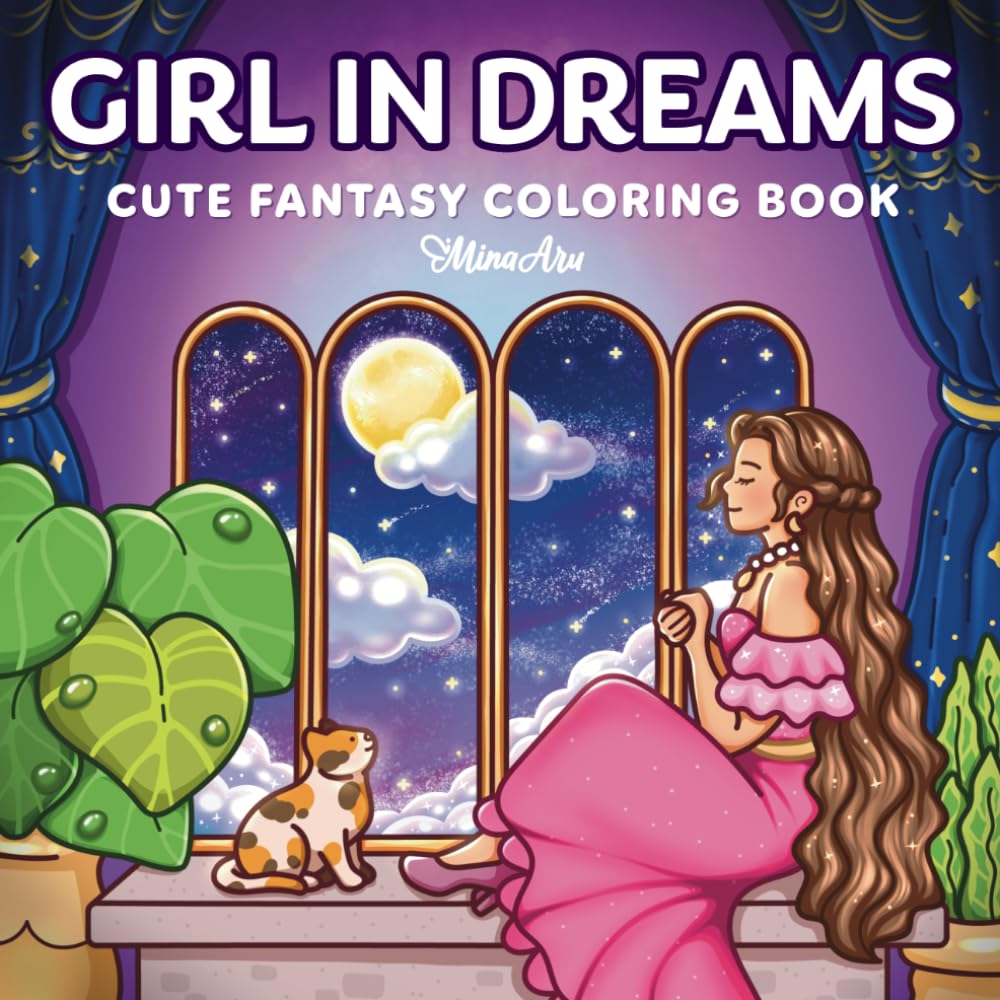 Girl in Dreams: Cute Fantasy Coloring Book for Adults and Teens Featuring Dreamy Girls, Whimsical Scenes and Magical Adventures for Relaxation and Stress Relief (Girl Journey)