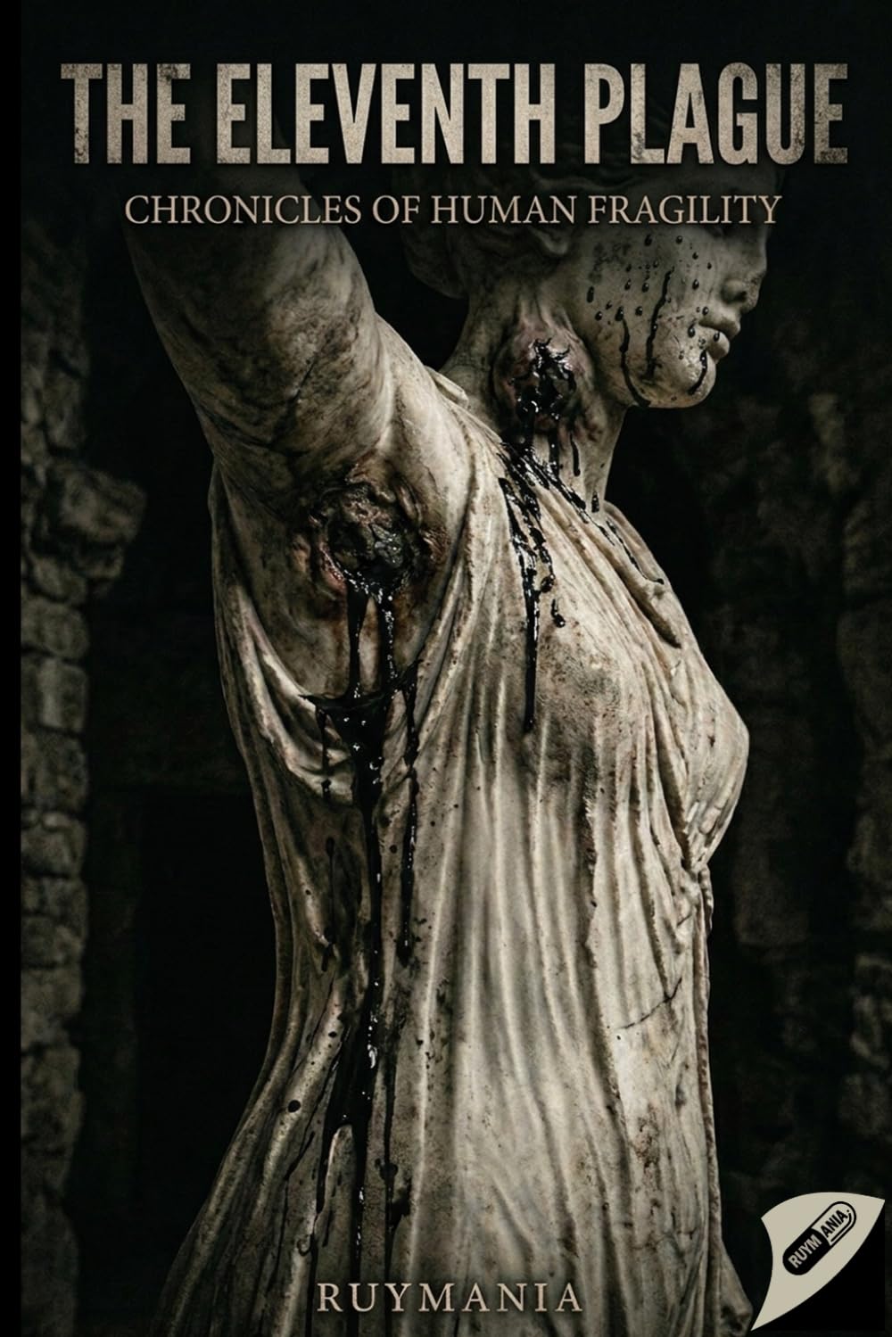The Eleventh Plague: Chronicles of Human Fragility