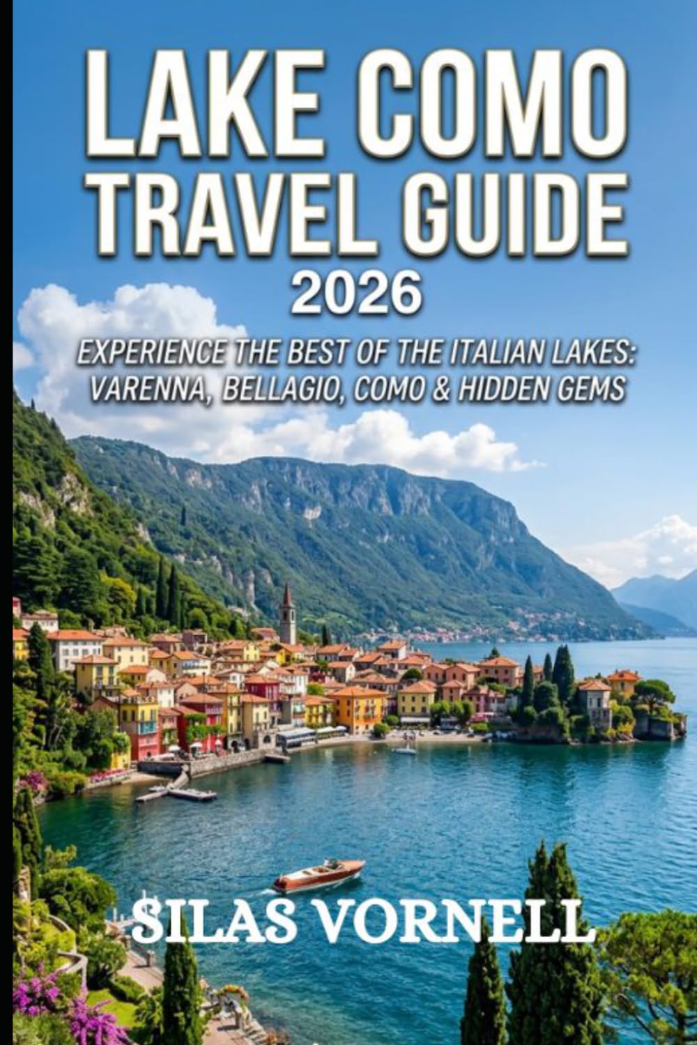 LAKE COMO TRAVEL GUIDE 2026 (Travel destination series)