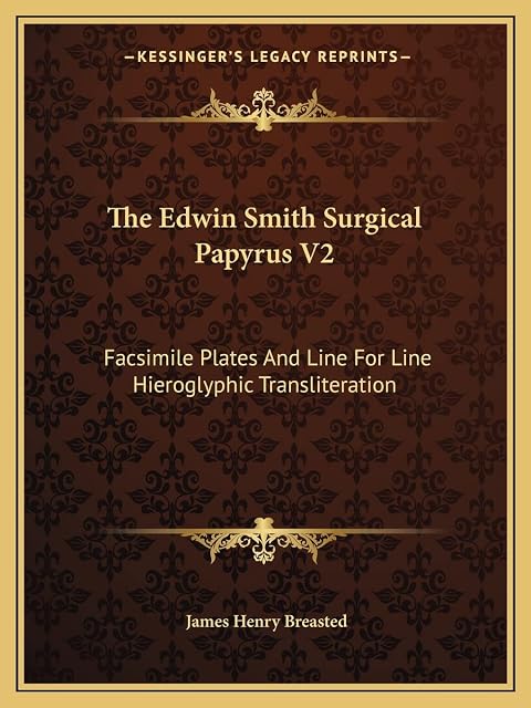 Portada de The Edwin Smith Surgical Papyrus V2: Facsimile Plates And Line For Line Hieroglyphic Transliteration