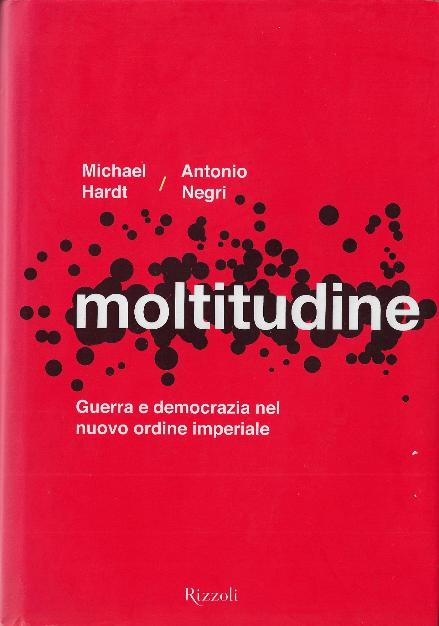 Moltitudine. Guerra e democrazia nel nuovo ordine imperiale