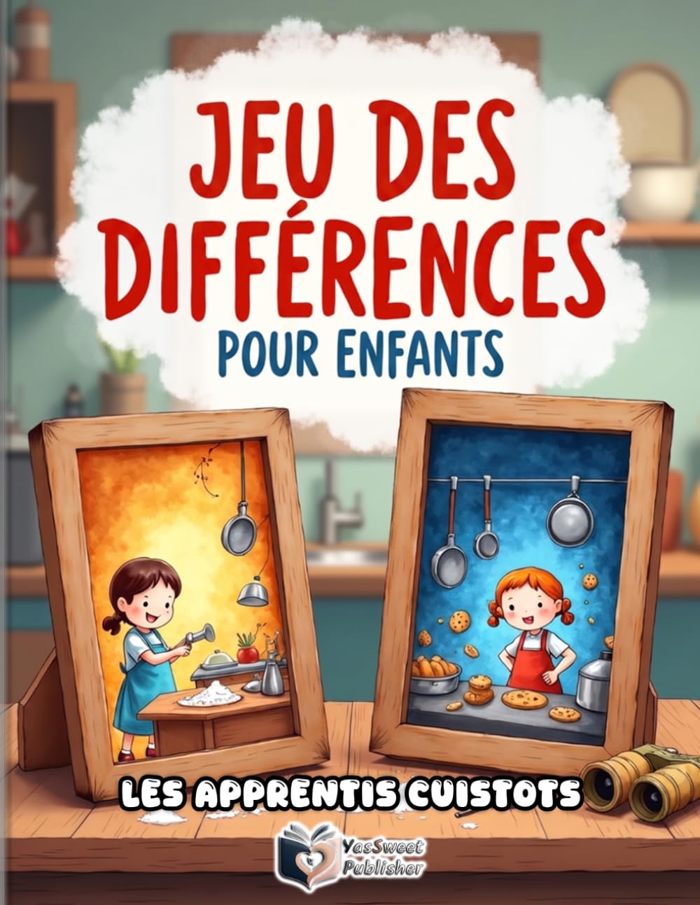 Jeu des Différences pour Enfants - Les Apprentis Cuistots: Mon grand livre de cherche et trouve sur le thème de la cuisine avec 50 énigmes colorées et ... l'observation et la concentration dès 4 ans