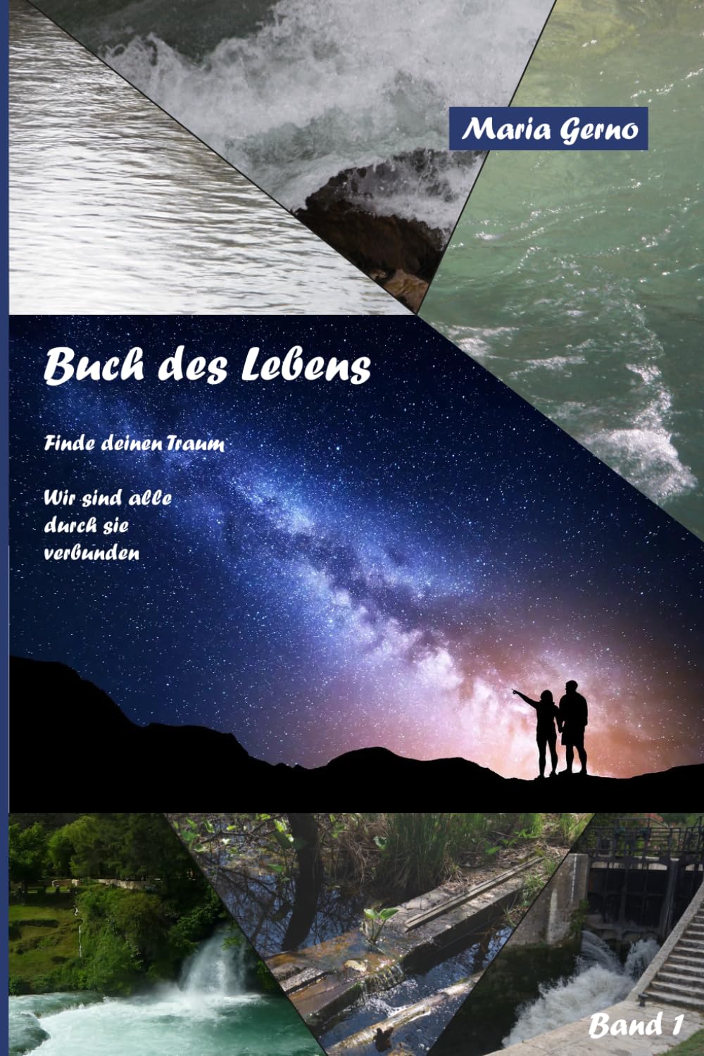 Buch des Lebens: Finde deinen Traum! Wir sind alle durch sie verbunden