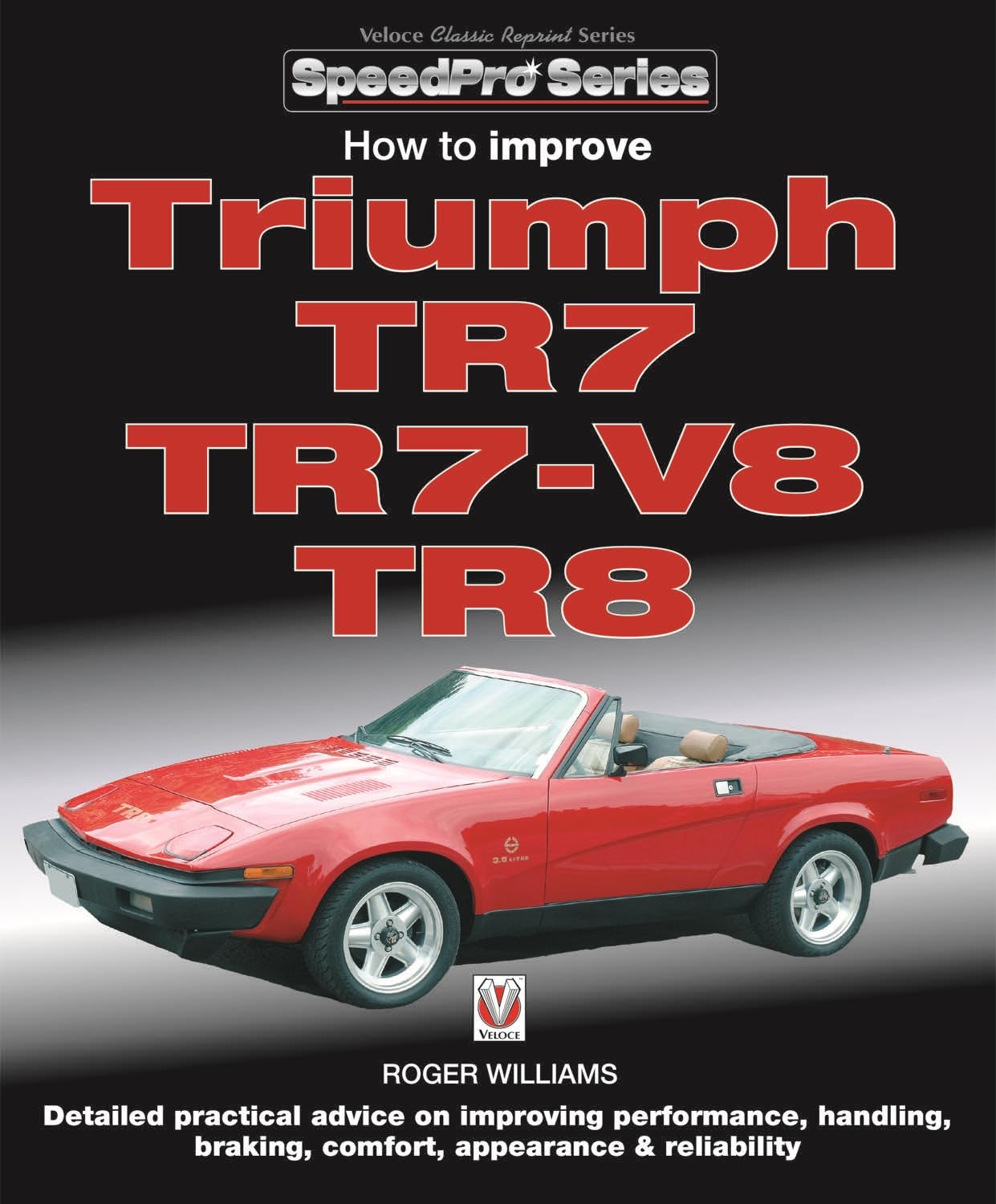 How to Improve Triumph TR7, TR7-V8 & TR8 by Roger Williams PAPERBACK
