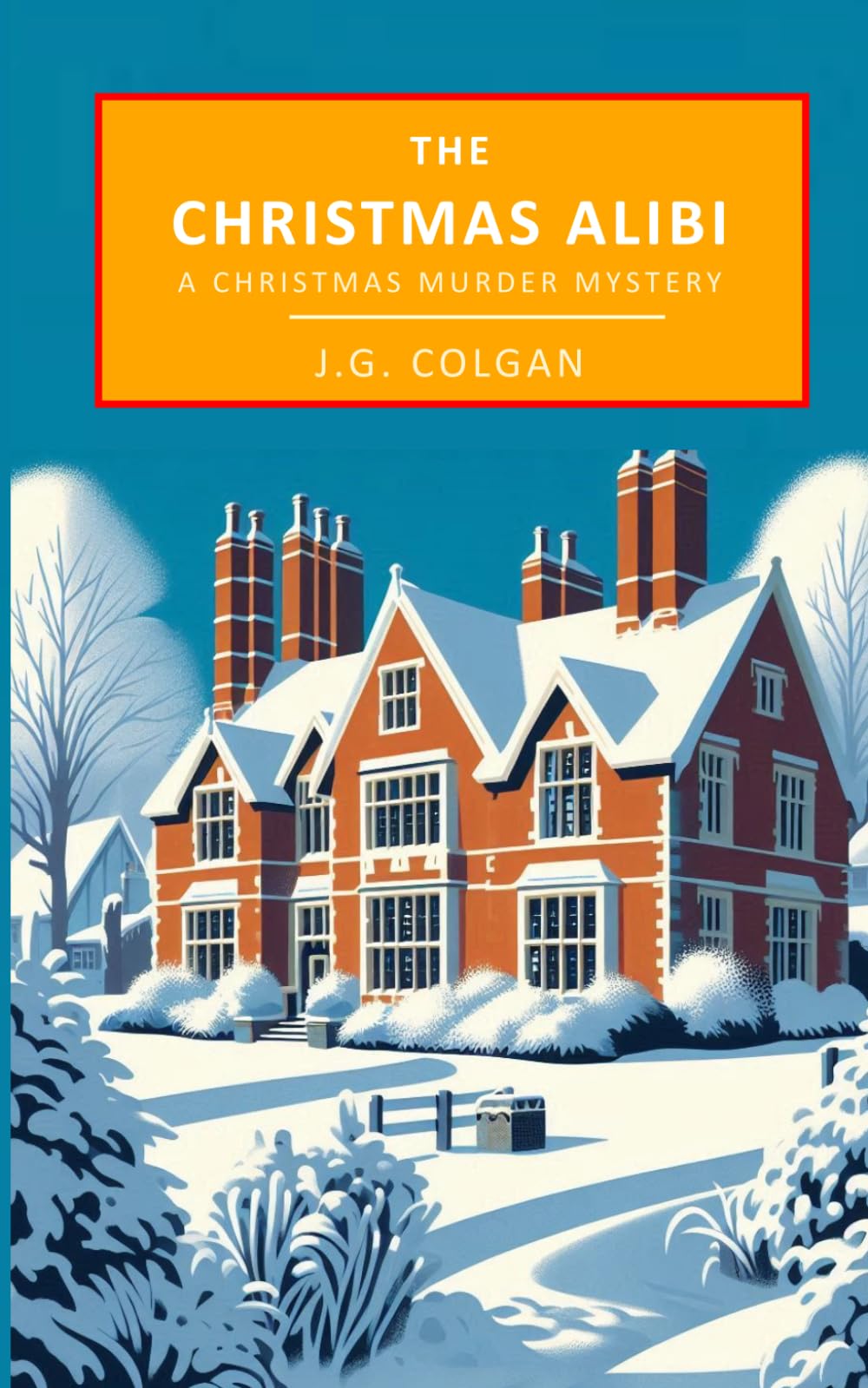 The Christmas Alibi: A Christmas Murder Mystery