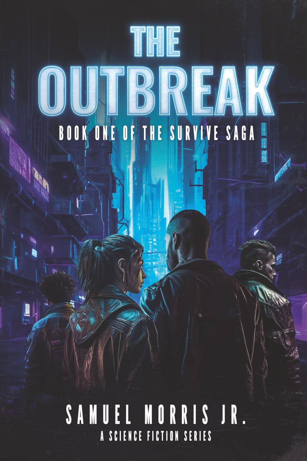 The Outbreak: A Science Fiction Series (The Survive Saga, Book 1)