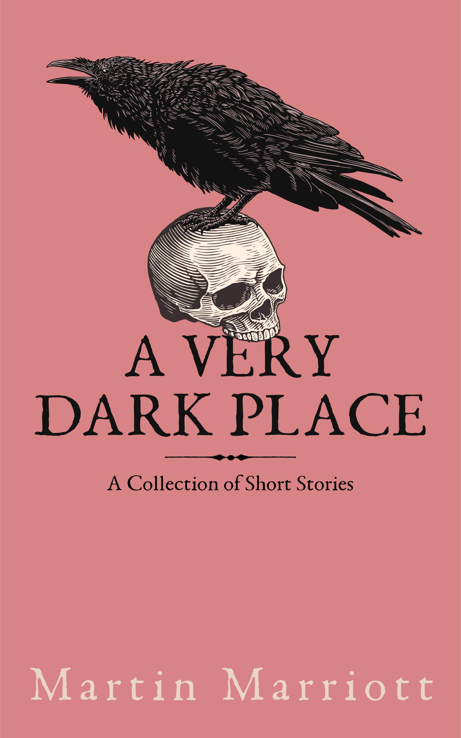 A Very Dark Place: (A Collection of Short Stories)