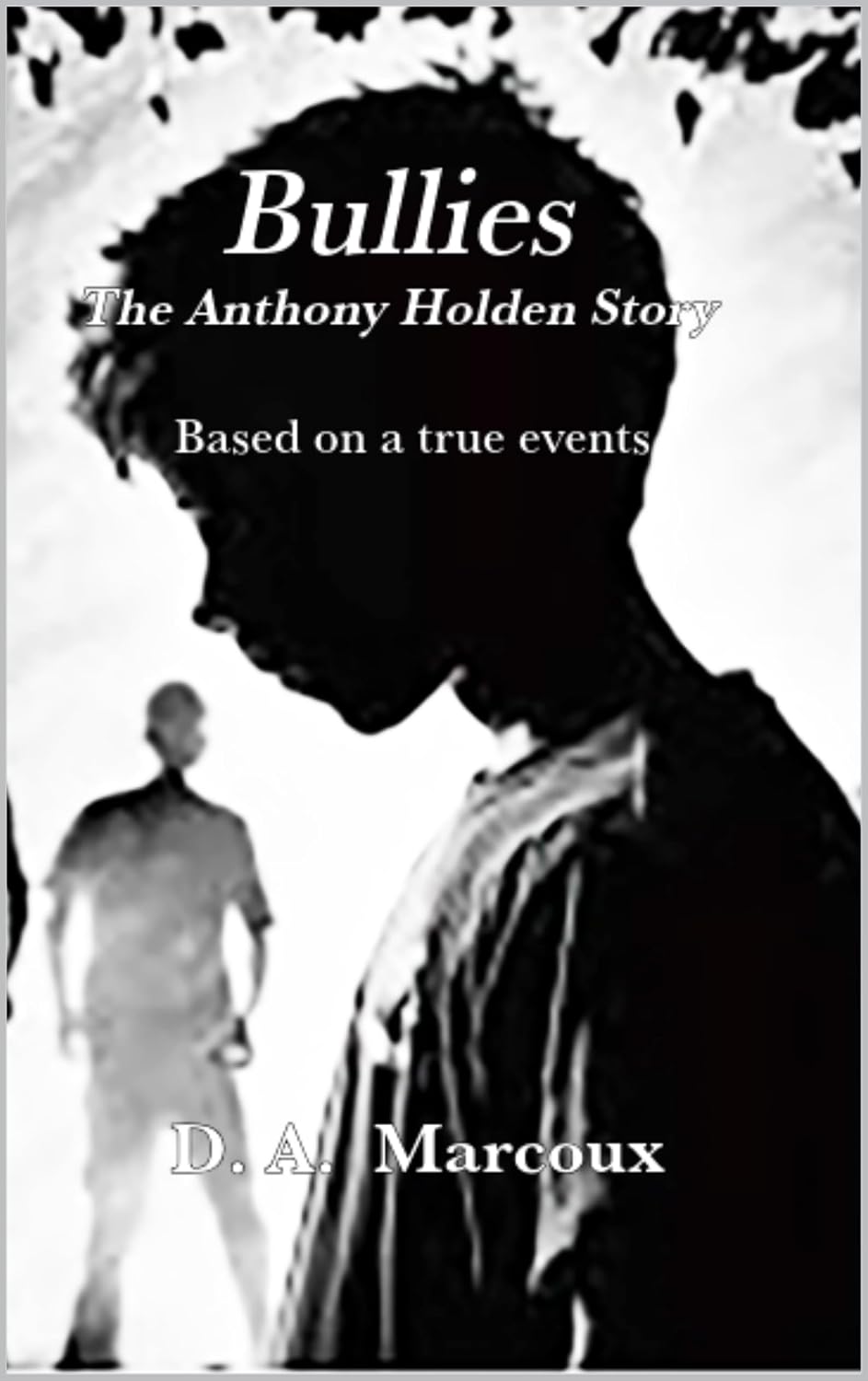 Bullies: The Anthony Holden Story