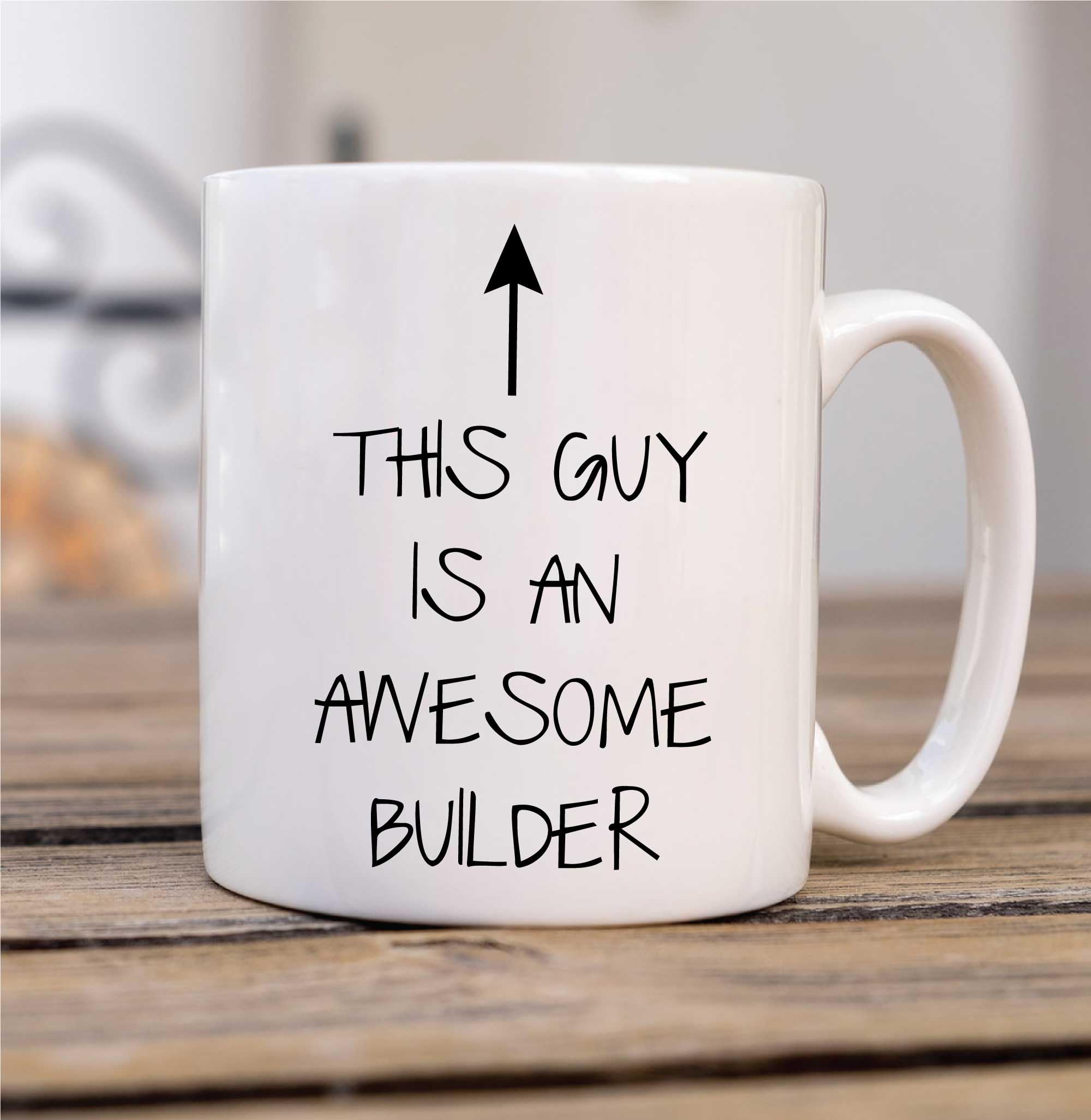 60 Second Makeover Men's White Limited This Guy Is An Awesome Builder Mug Fathers Day Dad Present Birthday Christmas