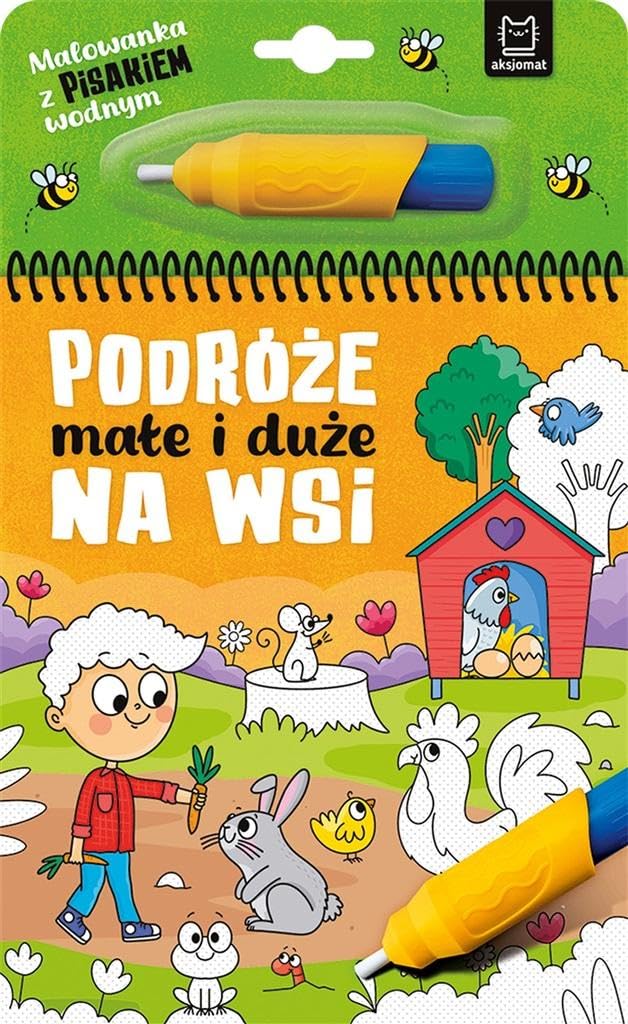PODRÓŻE MAŁE I DUŻE. NA WSI. MALOWANKA Z PISAKIEM