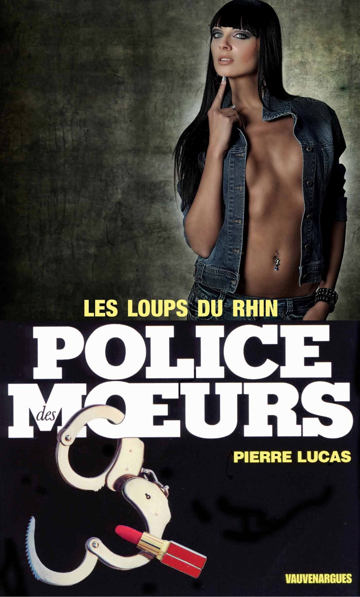 Police des moeurs n°19 Les loups du Rhin (French Edition)