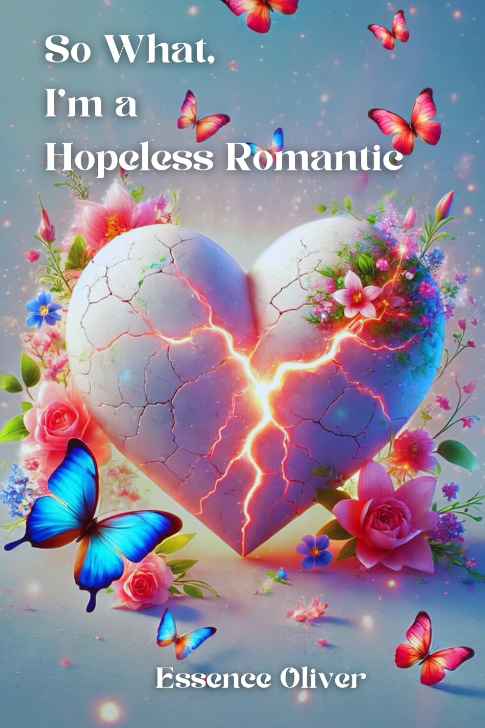 So What, I'm a Hopeless Romantic