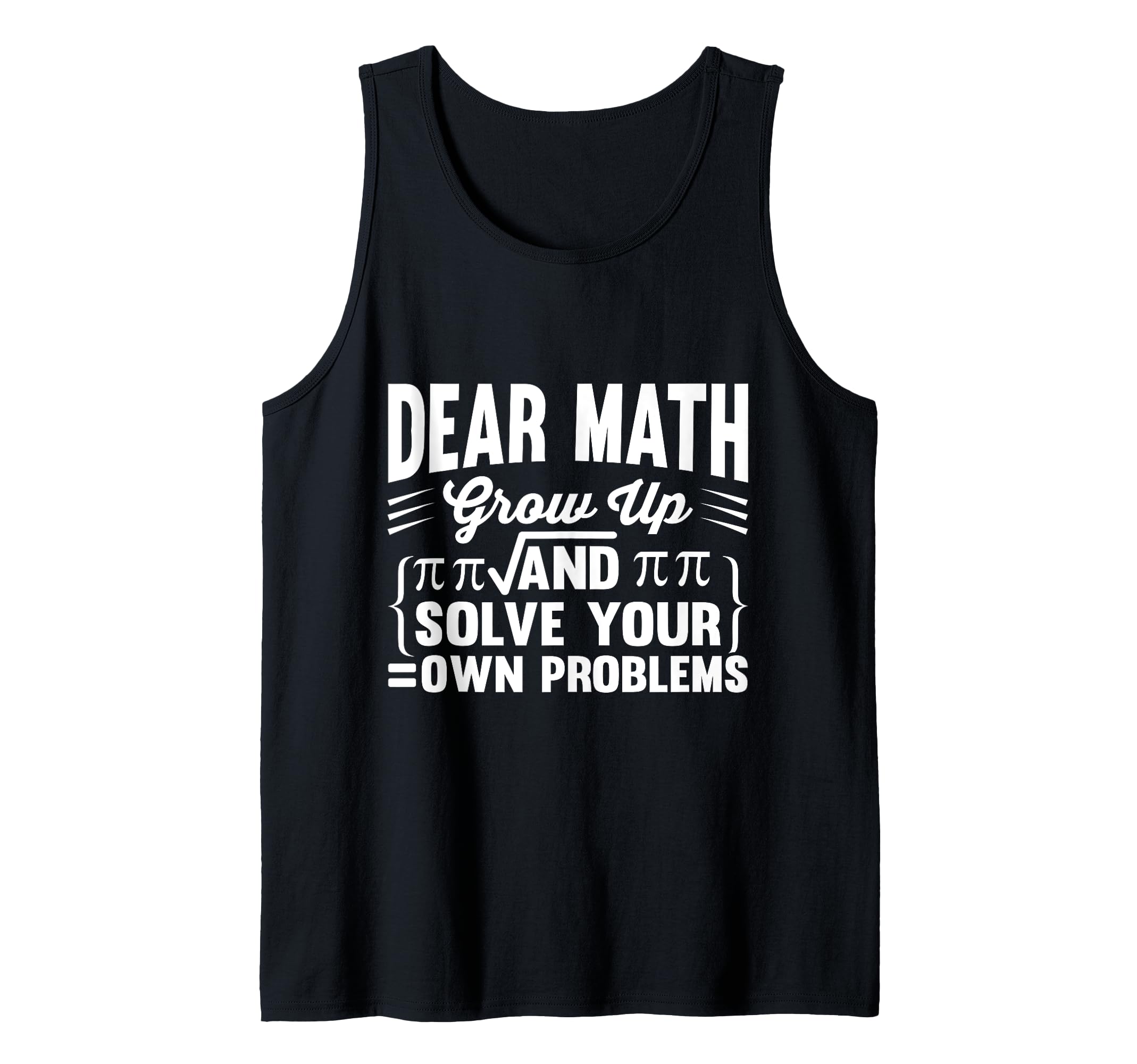 Dera Math grow up funny Tank Top